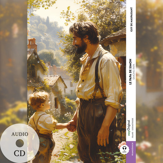 Le Papa de Simon / Simons Papa (Buch + Audio-CD) - Frank-Lesemethode - Kommentierte zweisprachige Ausgabe Französisch-Deutsch, m. 1 Audio-CD, m. 1 Audio, m. 1 Audio (Guy De Maupassant)