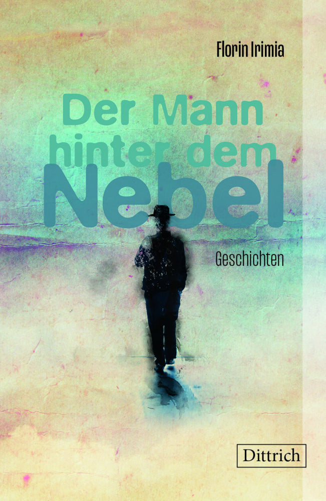Der Mann hinter dem Nebel (Florin Irimia)