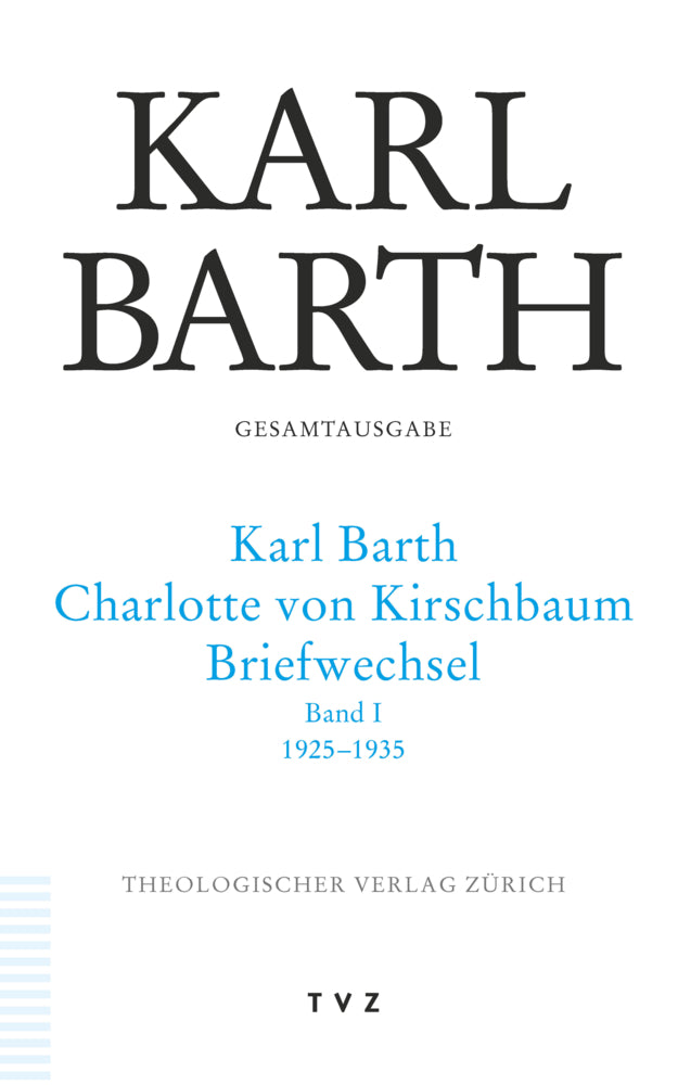 Karl Barth - Charlotte von Kirschbaum (Karl Barth)