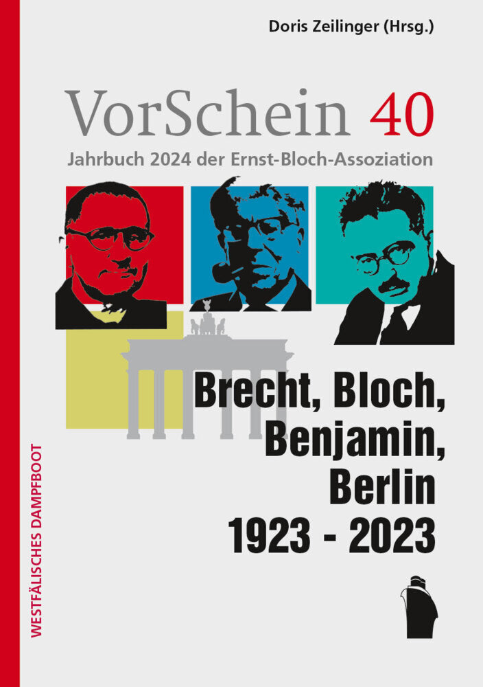 Brecht, Bloch, Benjamin, Berlin 1923 - 2023 (Doris Zeilinger)