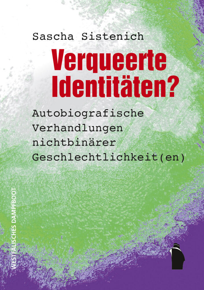 Verqueerte Identitäten? (Sascha Sistenich)