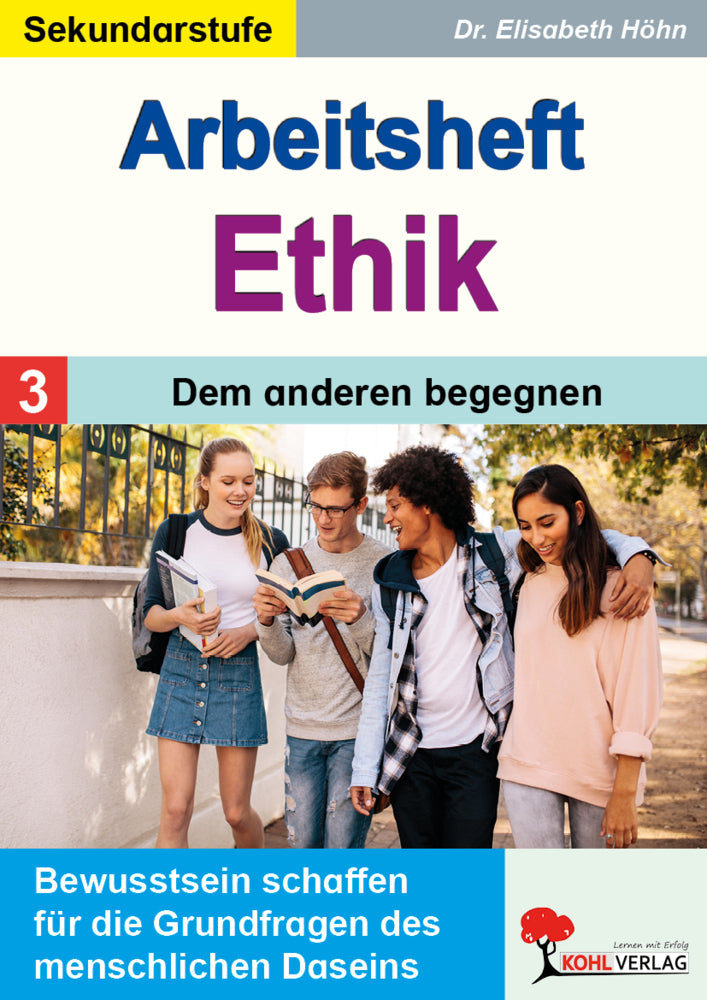 Arbeitsheft Ethik / Band 3: Dem anderen begegnen (Elisabeth Höhn)