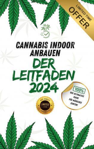 Cannabis-Pflanzen Indoor anbauen - Der komplette Leitfaden 2024 (Rob Fa)