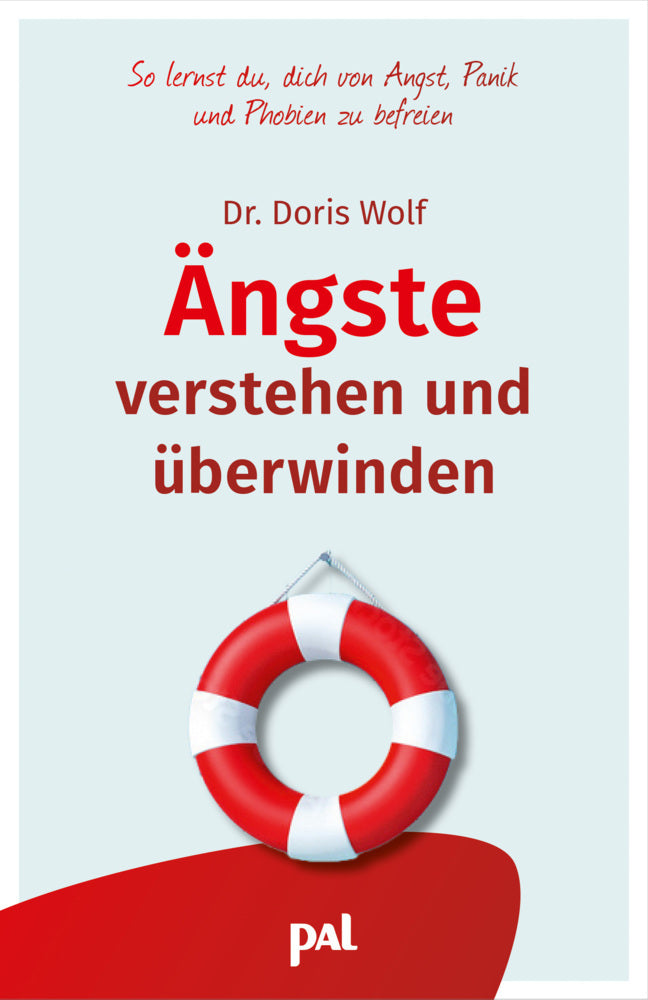 Ängste verstehen und überwinden (Doris Wolf)