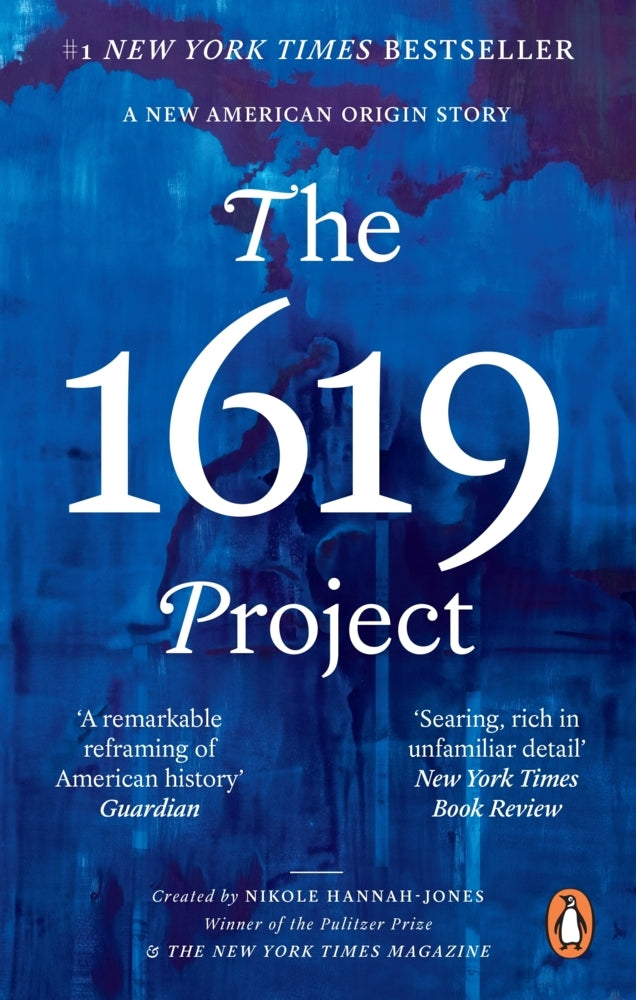 The 1619 Project (Nikole Hannah-Jones)