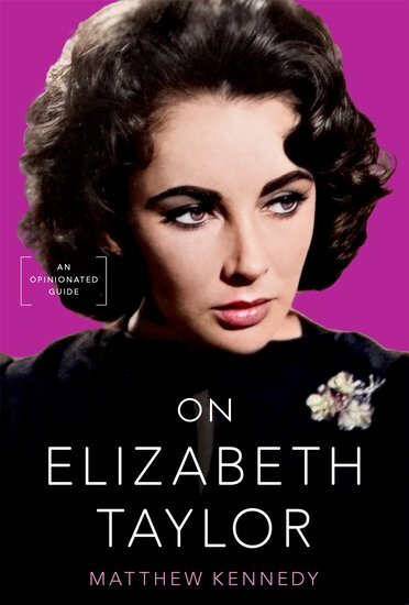On Elizabeth Taylor (Matthew Kennedy)