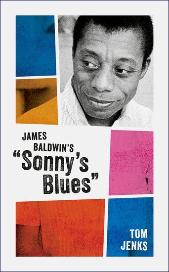 James Baldwin's "Sonny's Blues" (Tom Jenks)