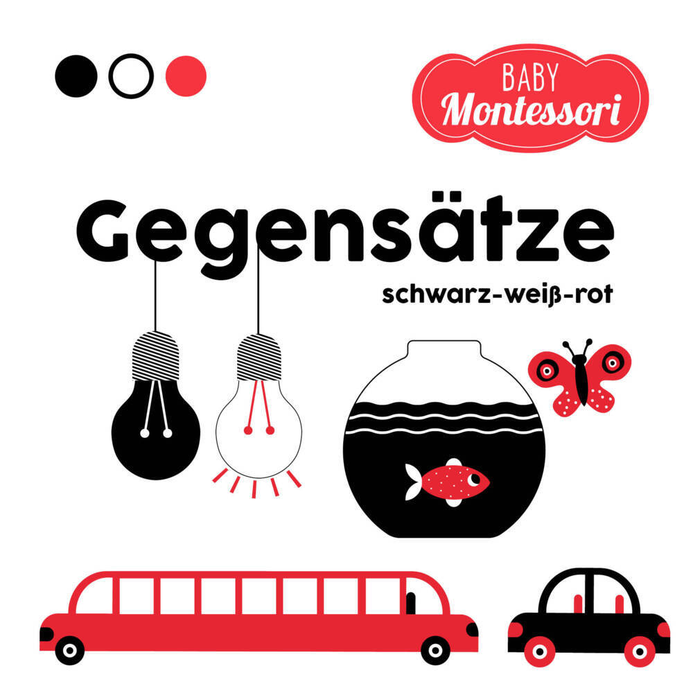Gegensätze schwarz-weiß-rot (Baby Montessori) (White Star Kids)