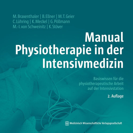 Manual Physiotherapie in der Intensivmedizin (Michaela Braxenthaler)