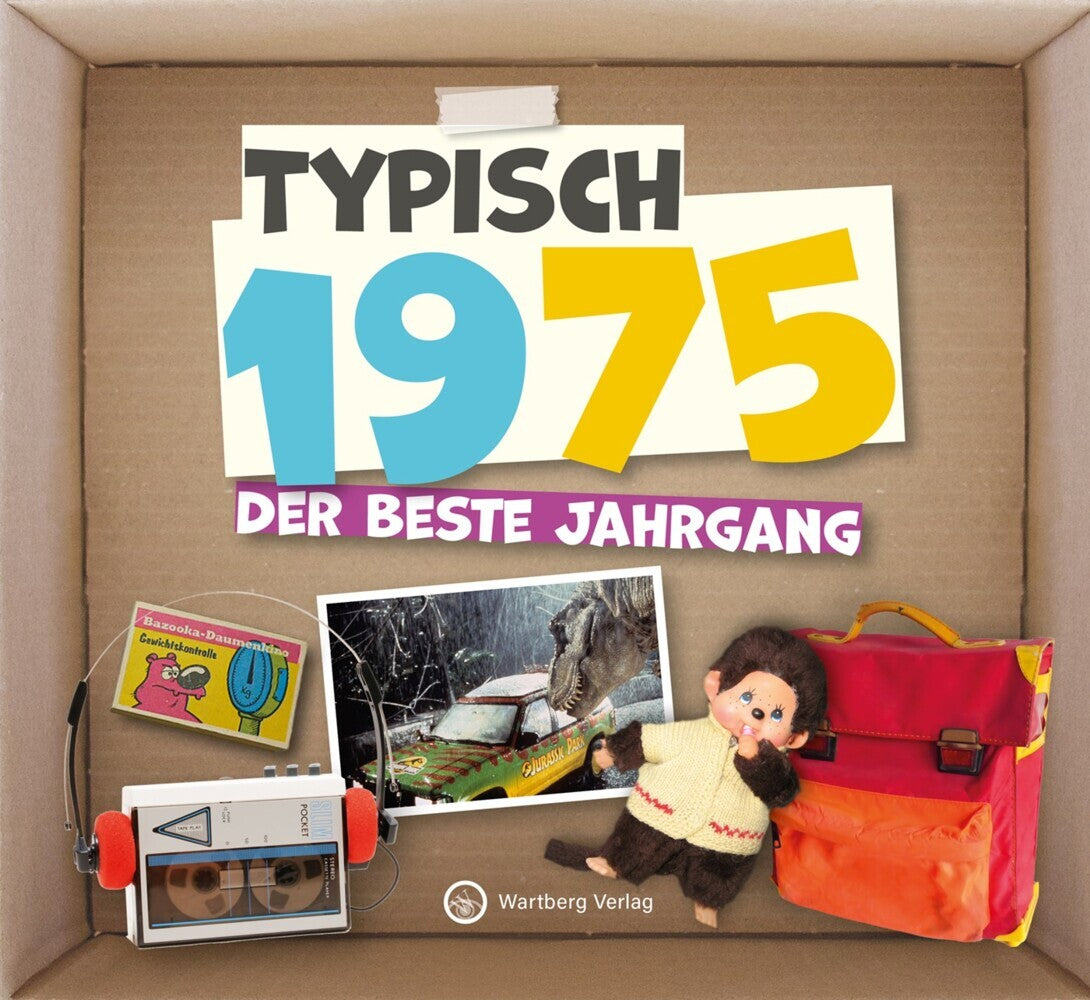 Typisch 1975 - Der beste Jahrgang (Wartberg Verlag)