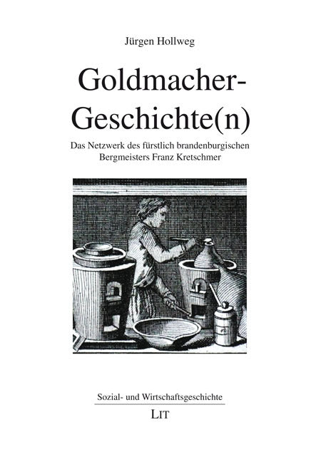 Goldmacher-Geschichte(n) (Jürgen Hollweg)