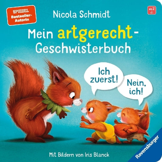 Mein artgerecht-Geschwisterbuch: Ich zuerst! Nein, ich! (Nicola Schmidt)