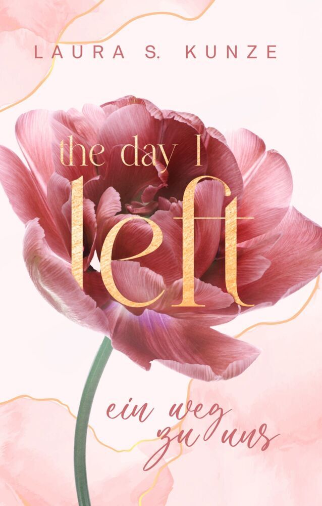 The Day I Left (Laura S. Kunze)