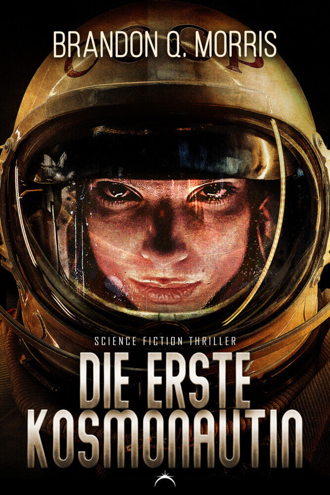 Die erste Kosmonautin (Brandon Q. Morris)