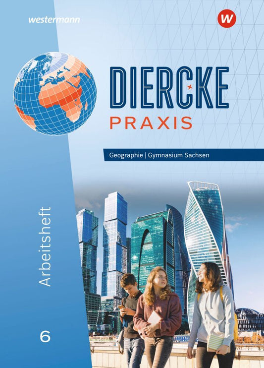 Diercke Praxis SI - Ausgabe für Gymnasien in Sachsen (Jana Baldauf)