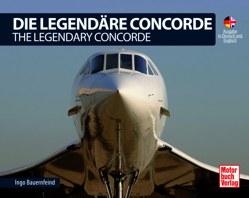 Die Legendäre Concorde/ The Legendary Concorde (Ingo Bauernfeind)