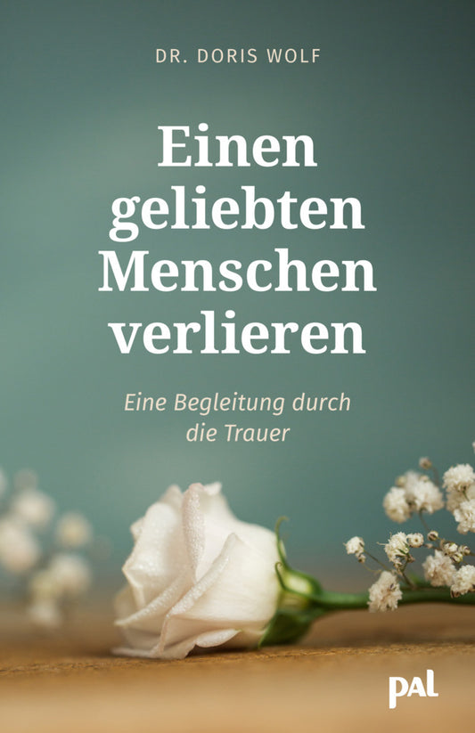 Einen geliebten Menschen verlieren (Doris Wolf)
