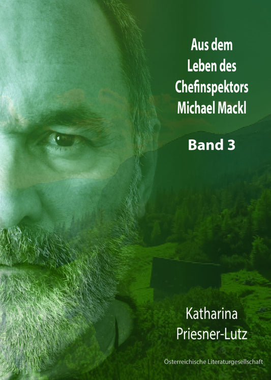 Aus dem Leben des Chefinspektors Michael Mackl, 3 Teile (Katharina Priesner-Lutz)