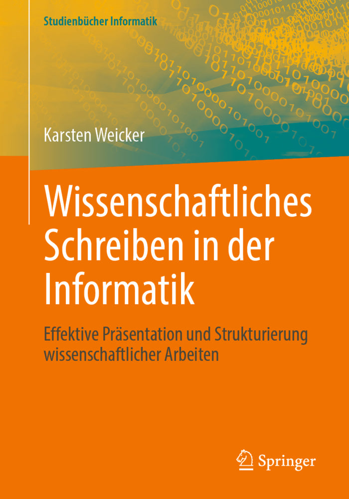 Wissenschaftliches Schreiben in der Informatik (Karsten Weicker)