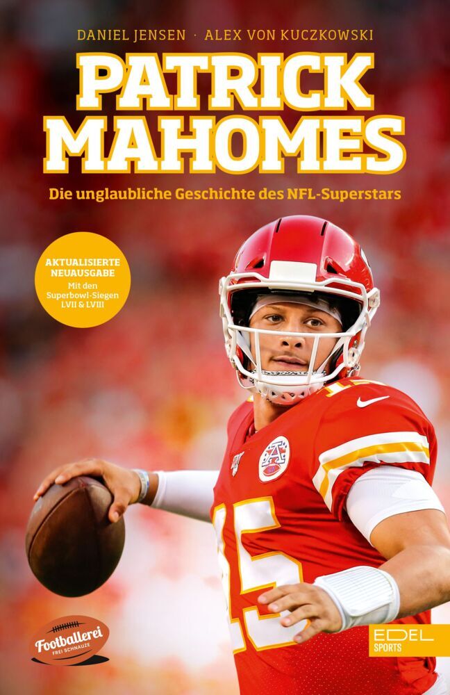 Patrick Mahomes - Die unglaubliche Geschichte des NFL-Superstars (Daniel Jensen)