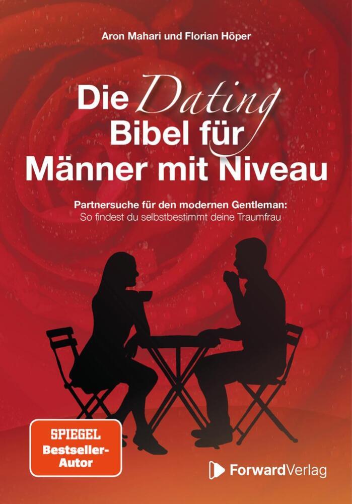 Die Dating Bibel für Männer mit Niveau (Florian Höper)