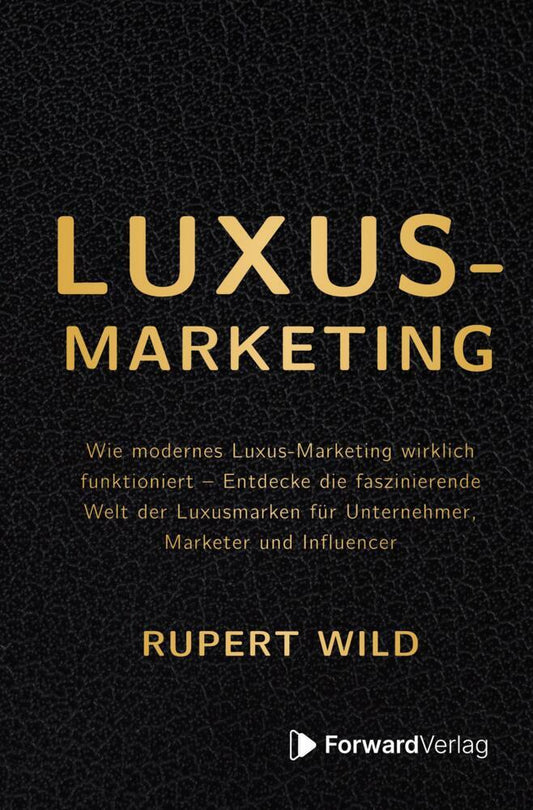 Luxus-Marketing (Rupert Wild)