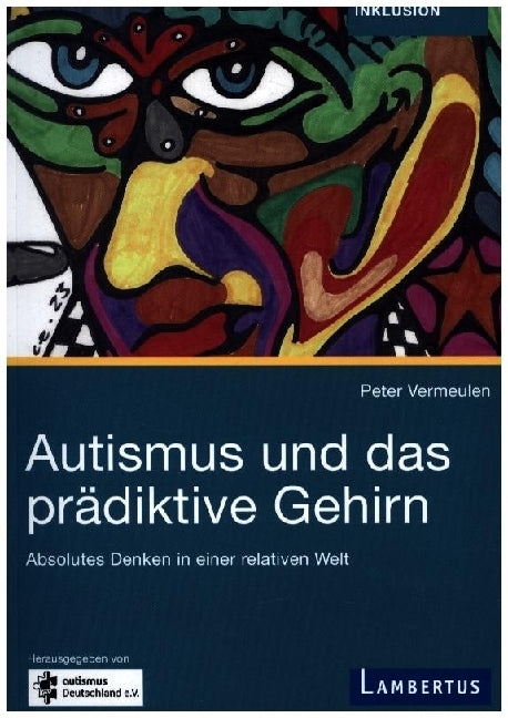 Autismus und das prädiktive Gehirn (Peter Vermeulen)