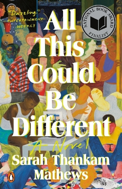 All This Could Be Different (Sarah Thankam Mathews)