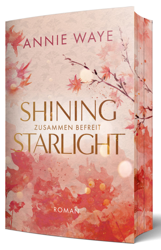Shining Starlight: Zusammen befreit (Annie Waye)