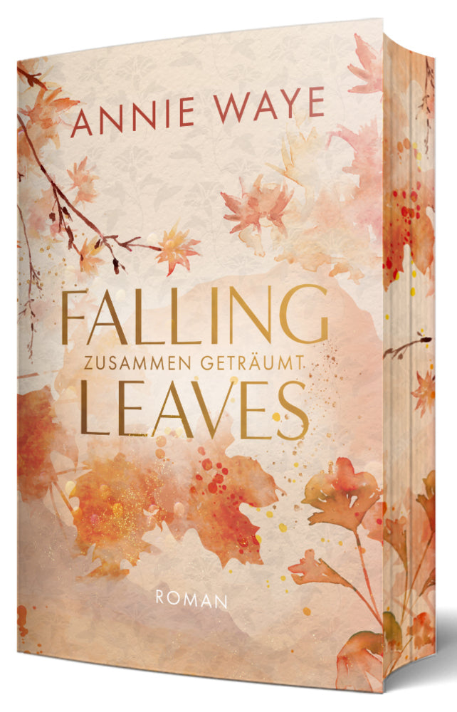 Falling Leaves: Zusammen geträumt (Annie Waye)