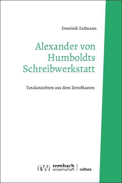 Alexander von Humboldts Schreibwerkstatt (Dominik Erdmann)