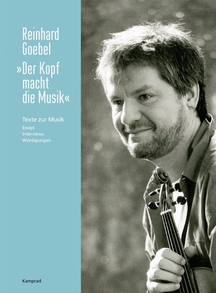 "Der Kopf macht die Musik" (Reinhard Goebel)