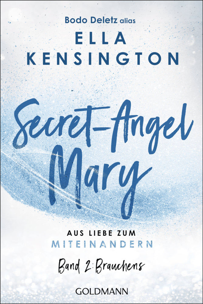 Secret-Angel Mary - Aus Liebe zum Miteinandern (Bodo Deletz)