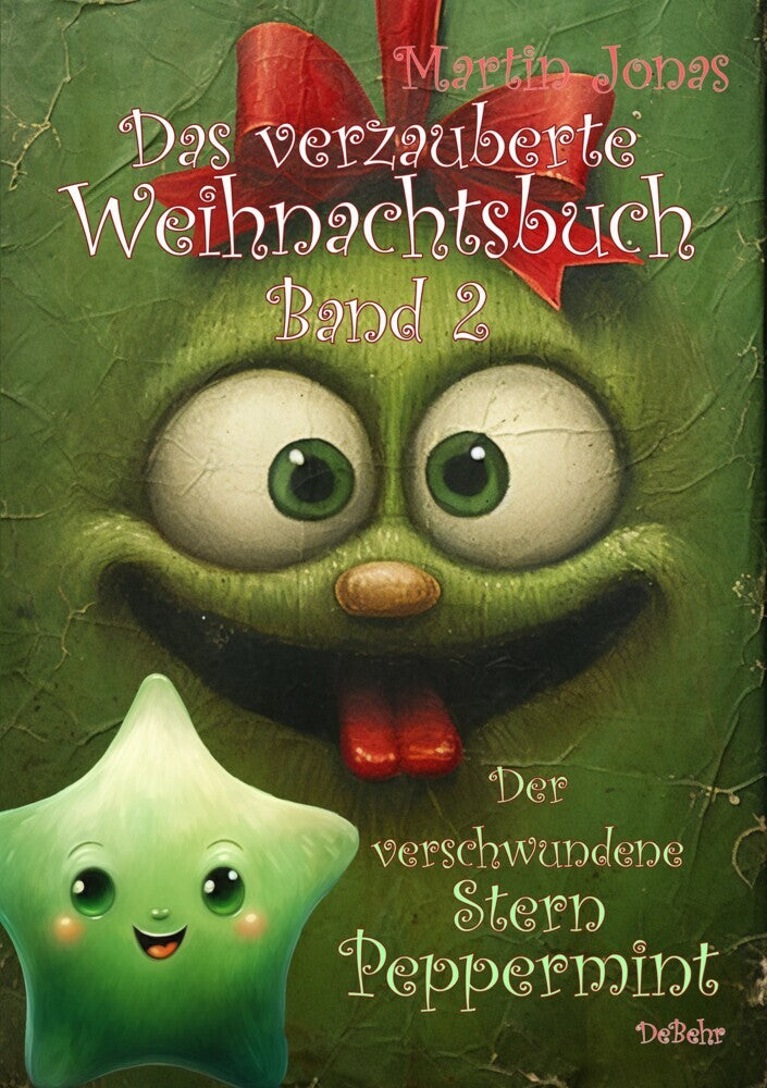 Das verzauberte Weihnachtsbuch Band 2 - Der verschwundene Stern Peppermint (Martin Jonas)