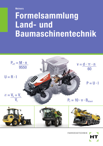 Formelsammlung Land- und Baumaschinentechnik (Hermann Meiners)