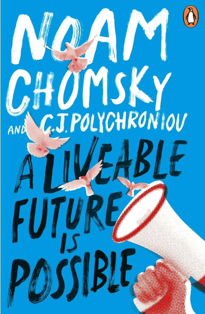 A Liveable Future is Possible (Noam Chomsky)