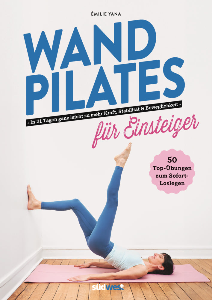 Wand Pilates für Einsteiger (Émilie Yana)