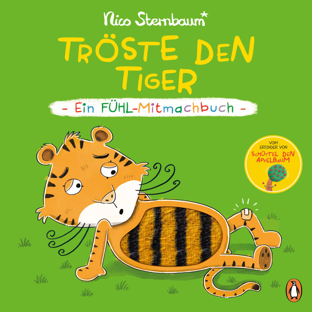 Tröste den Tiger - Ein Fühl-Mitmachbuch (Nico Sternbaum)