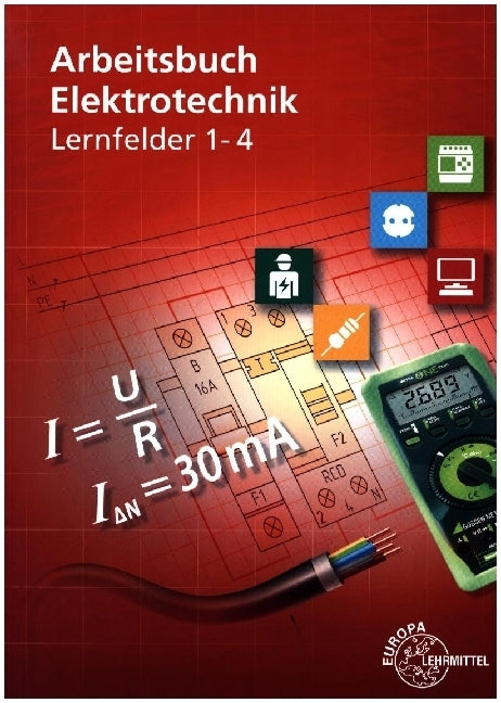 Arbeitsbuch Elektrotechnik Lernfeld 1-4 (Monika Burgmaier)