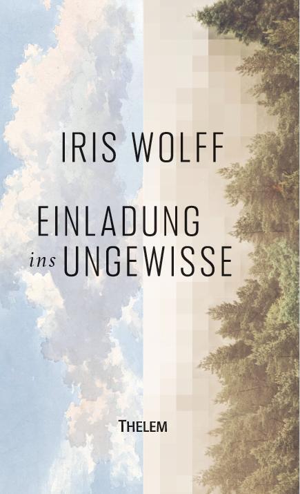 Einladung ins Ungewisse (Iris Wolff)
