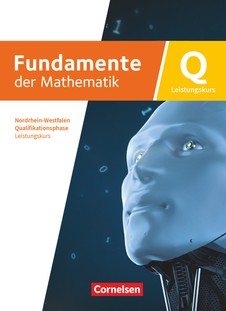 Fundamente der Mathematik - Nordrhein-Westfalen - Qualifikationsphase - Leistungskurs: Schuljahr 12/13