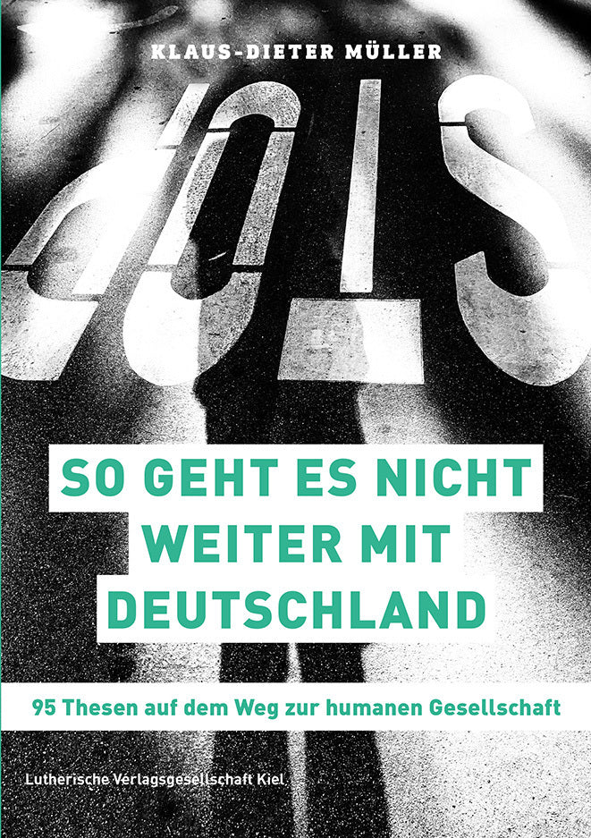 So geht es nicht weiter mit Deutschland (Klaus-Dieter Müller)