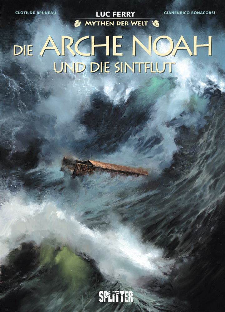 Mythen der Welt: Die Arche Noah und die Sintflut (Luc Ferry)