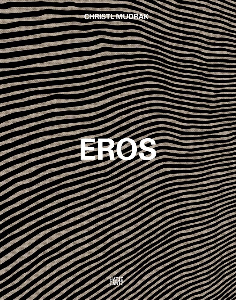 Christl Mudrak. Eros - Performative Malerei, partizipative Kunst und kollaborative Praxis. Bilingual (Deutsch/Englisch) (Christl Mudrak)