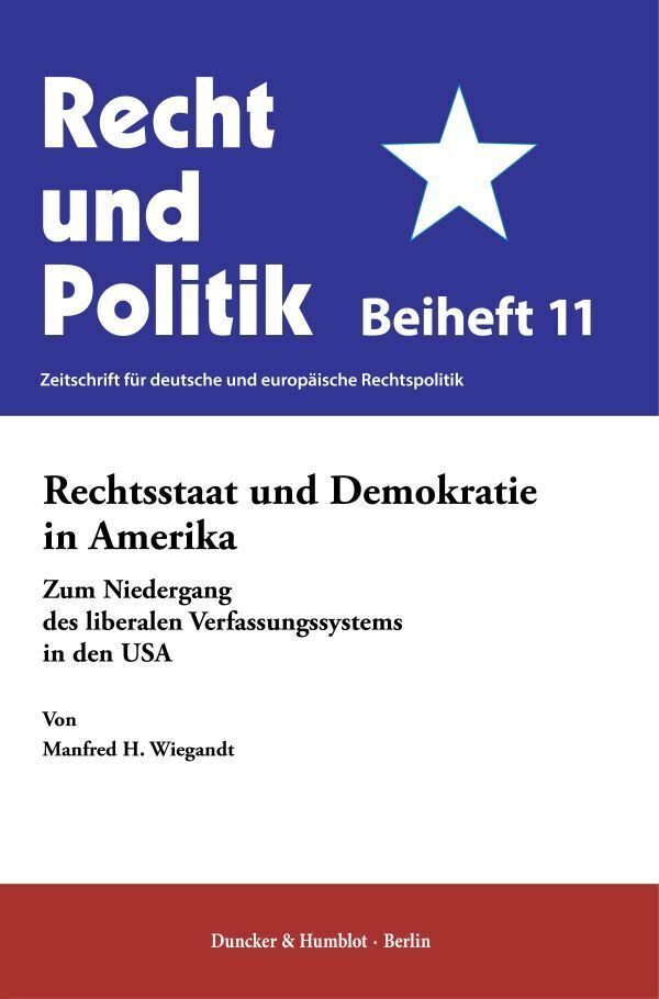 Rechtsstaat und Demokratie in Amerika (Manfred H. Wiegandt)
