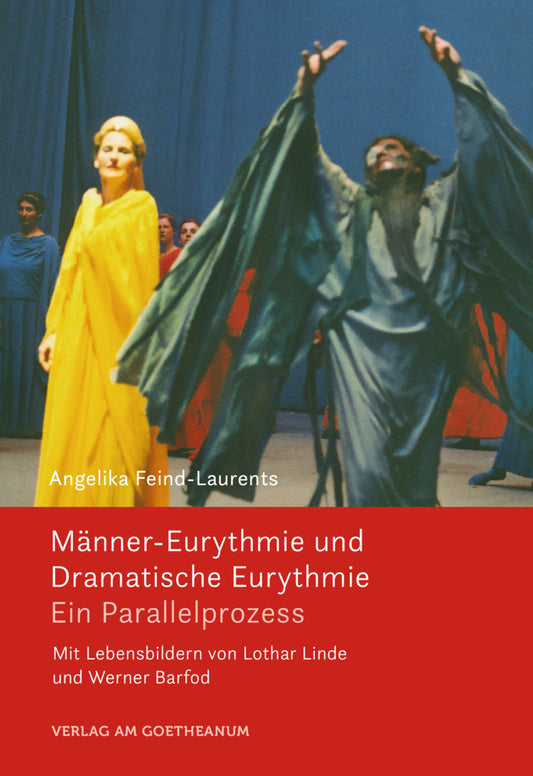 Männer-Eurythmie und Dramatische Eurythmie (Angelika Feind-Laurents)