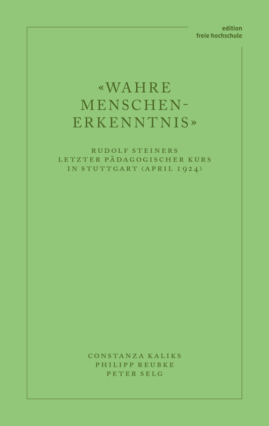 «Wahre Menschen-Erkenntnis» (Constanza Kaliks)