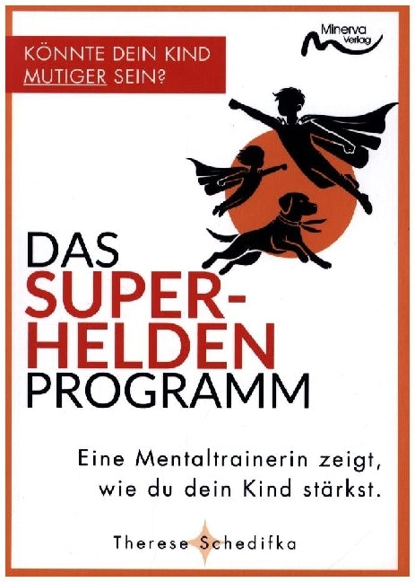 Das Superhelden-Programm (Therese Schedifka)