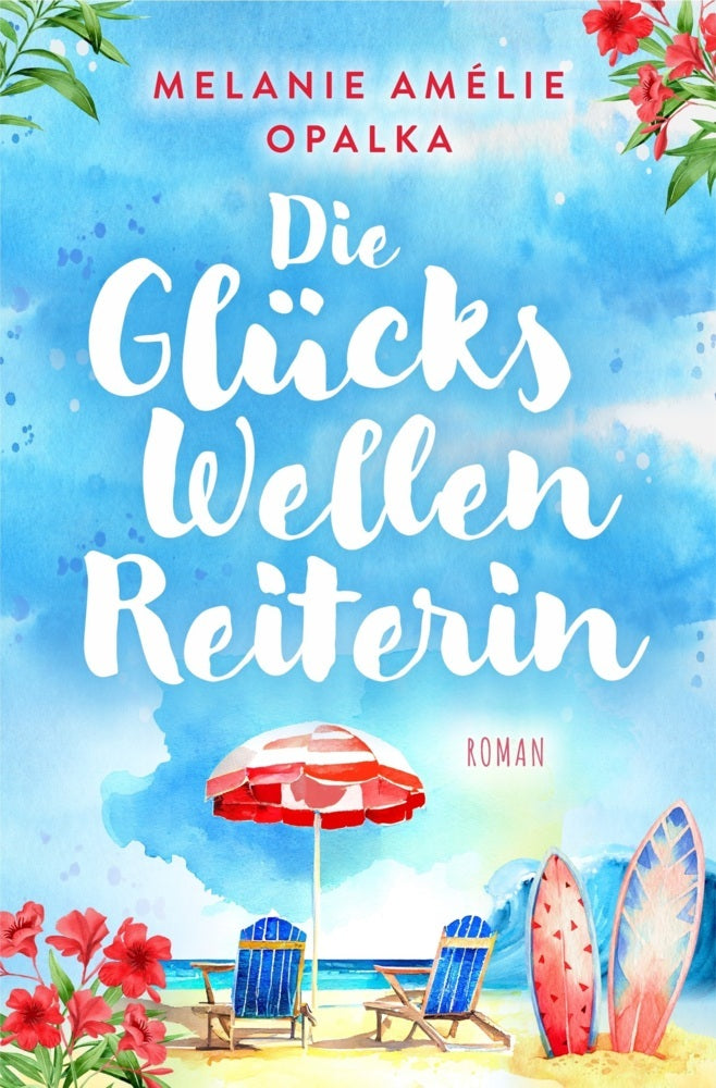 Die Glückswellenreiterin (Melanie Amélie Opalka)