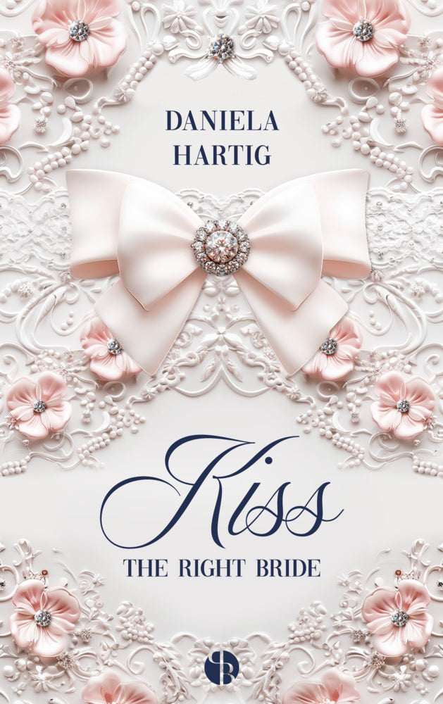 Kiss the Right Bride (Daniela Hartig)